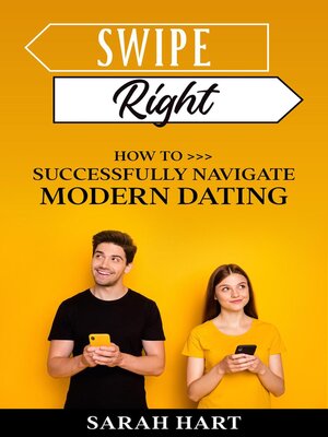 cover image of Swipe Right--How to Successfully Navigate Modern Dating
